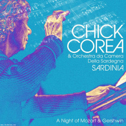 CHICK COREA - Sardinia : A Night of Mozart & Gershwin (Vinyl 2LP)