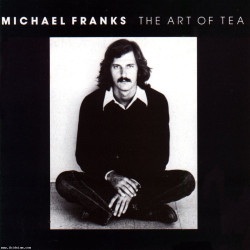 MICHAEL FRANKS - The Art Of Tea (180g Vinyl LP)
