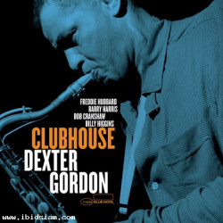Dexter Gordon - Clubhouse: Blue Note Tone Poet Series