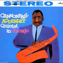 CANNONBALL ADDERLEY QUINTET - In Chicago: 2023 (AS) (180g Vinyl LP)