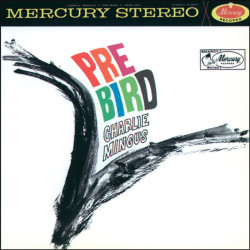 Charles Mingus - Pre-Bird: 2023 (180g Vinyl LP)