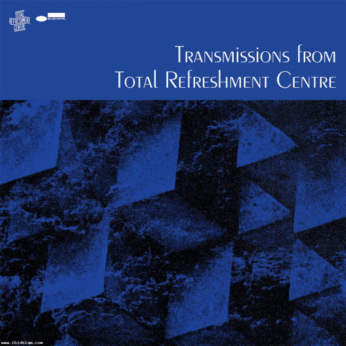 Total Refreshment Centre - Transmissions From Total Refreshment Centre (180g Vinyl LP)