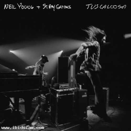 Neil Young and Stray Gators - Tuscaloosa: Live