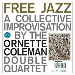 The Ornette Coleman Double Quartet - Free Jazz (180g Import Vinyl LP)