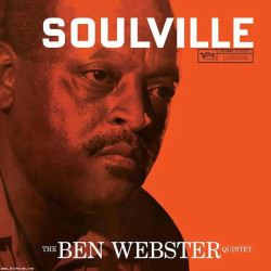 BEN WEBSTER - Soulville: 2024 (AS) (180g Vinyl LP)