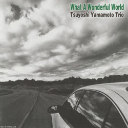 Tsuyoshi Yamamoto Trio What A Wonderful World (180g 2LP)